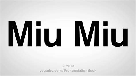 miu miu meaning in english|how do you pronounce miu.